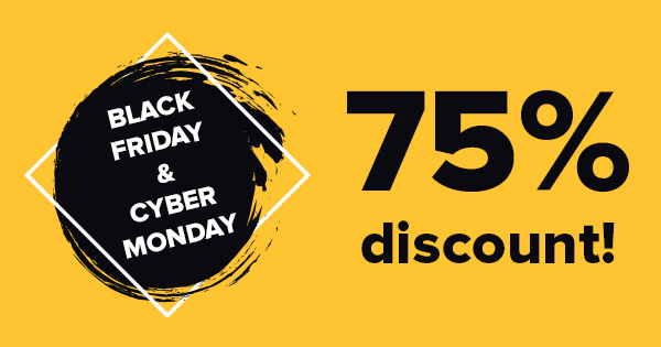 75% black Friday and Cyber Monday discount